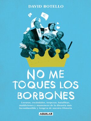 cover image of No me toques los Borbones